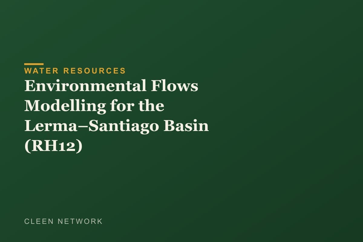 Environmental Flows Modelling for the Lerma–Santiago Basin (RH12)