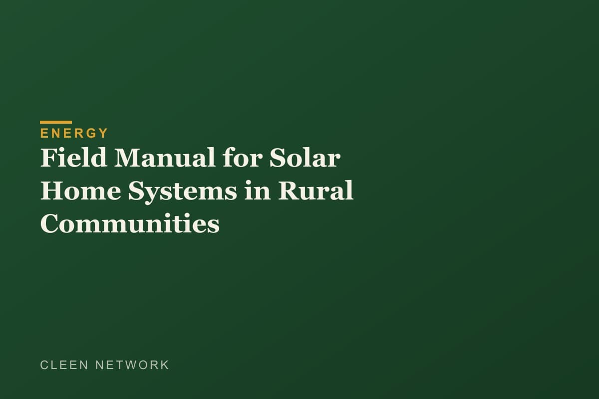 Field Manual for Solar Home Systems in Rural Communities