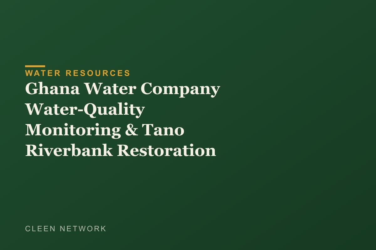 Ghana Water Company Water-Quality Monitoring & Tano Riverbank Restoration